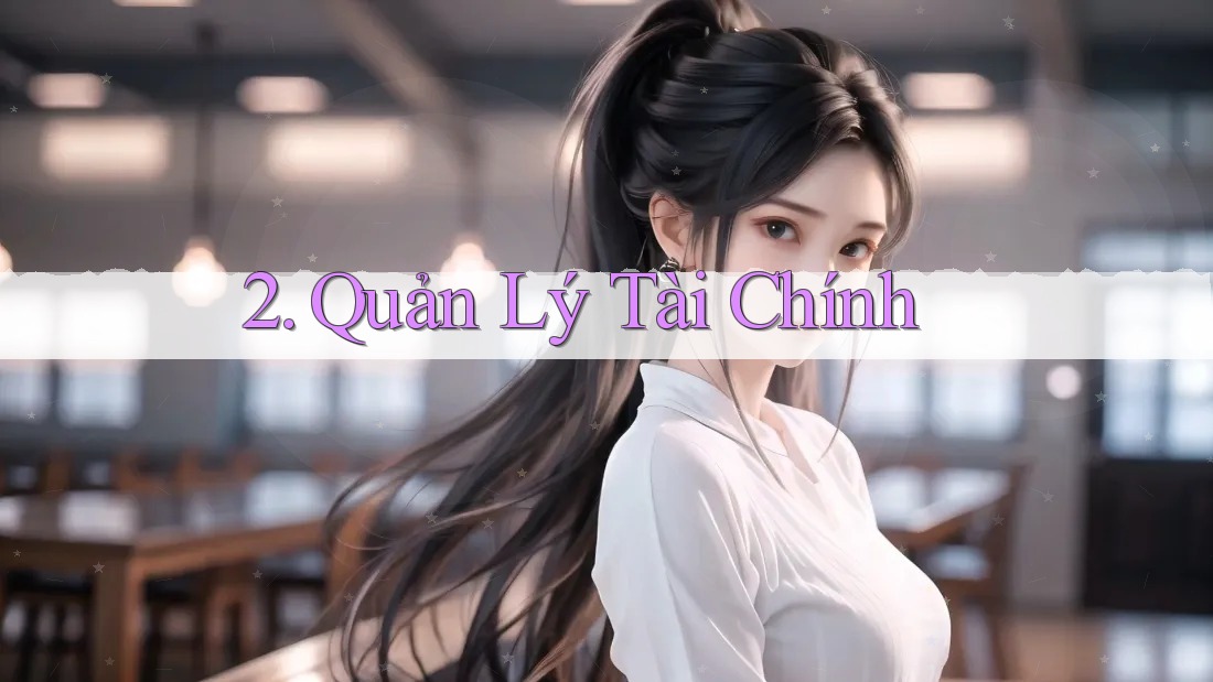 2. Quản Lý Tài Chính