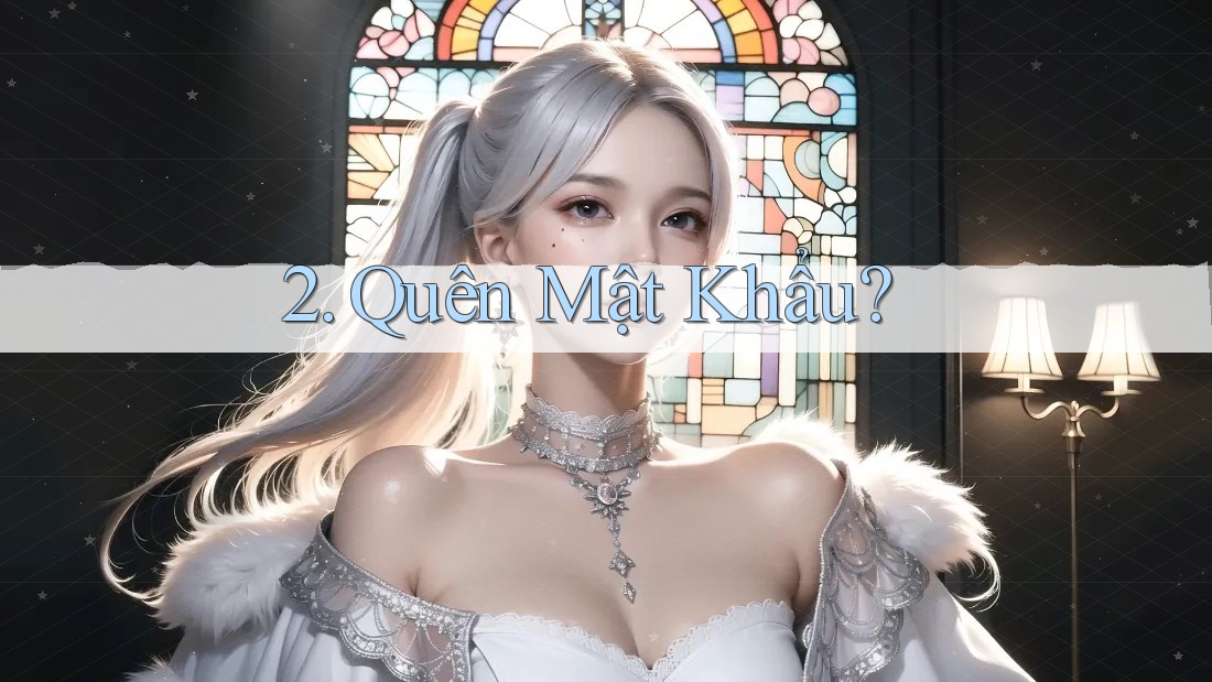 2. Quên Mật Khẩu?