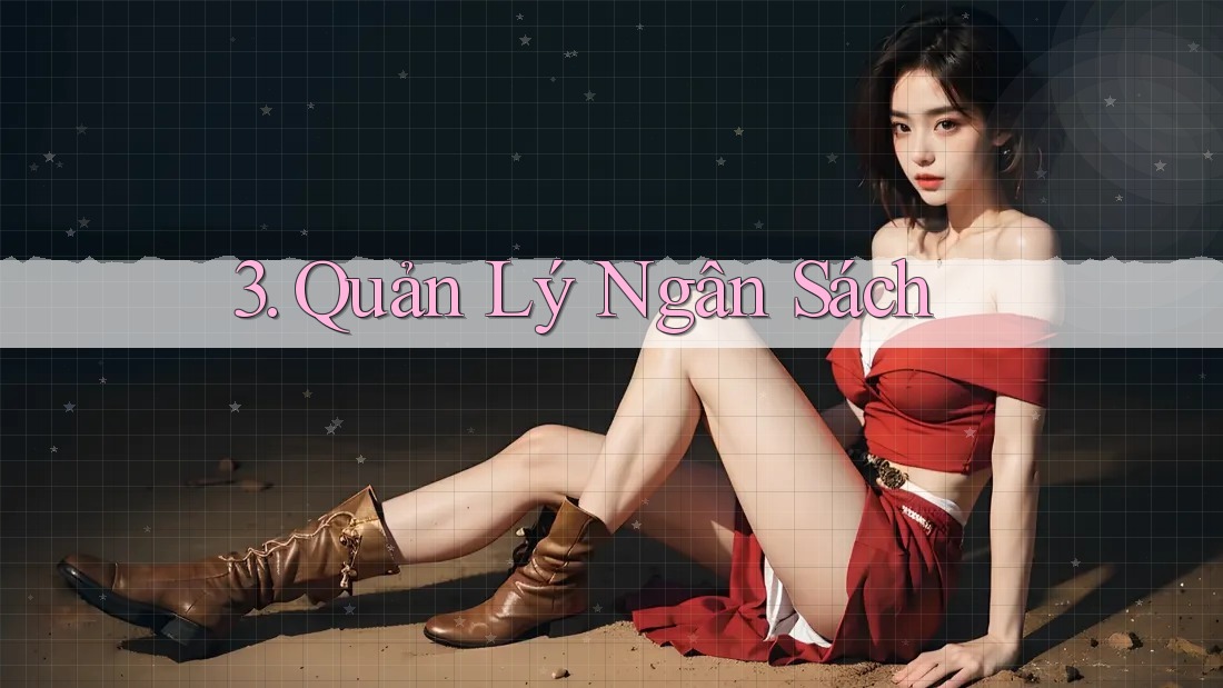 3. Quản Lý Ngân Sách 3. Quản Lý Ngân Sách