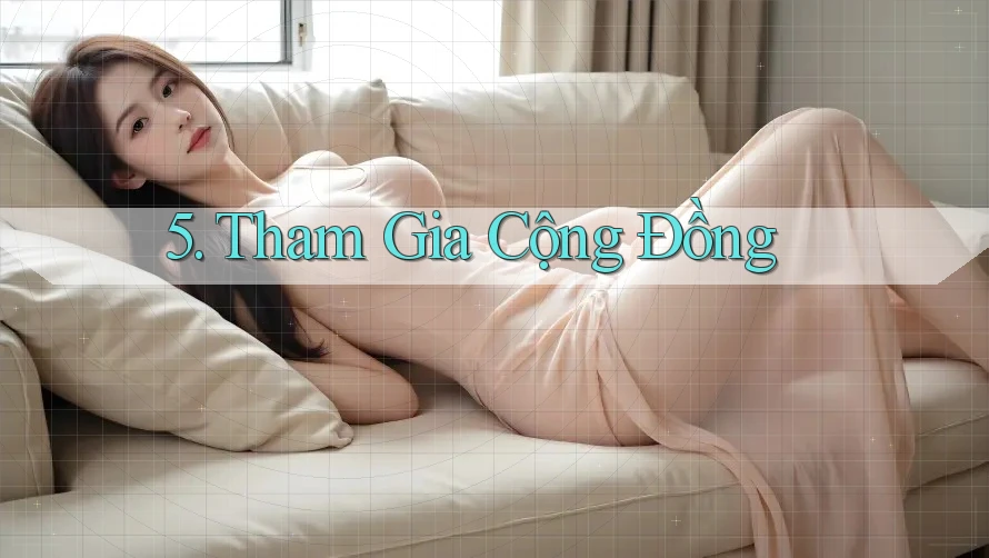 5. Tham Gia Cộng Đồng 5. Tham Gia Cộng Đồng