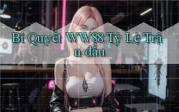 bí quyết ww88 tỷ lệ trận đấu