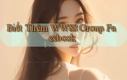 biết thêm ww88 group facebook