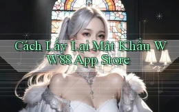 cách lấy lại mật khẩu ww88 app store