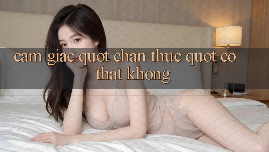 Cảm Giác " Chân Thực" Có Thật Không?