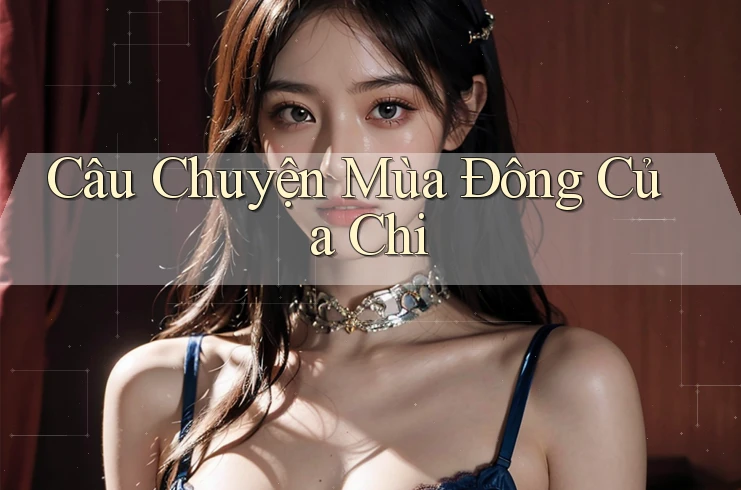 Câu Chuyện Mùa Đông Của Chi