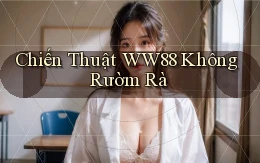 chiến thuật ww88 không rườm rà