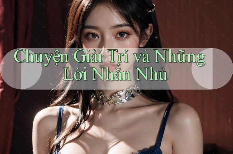 Chuyện Giải Trí và Những Lời Nhắn Nhủ