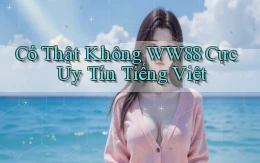 có thật không ww88 cực uy tín tiếng việt