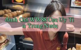 đánh giá ww88 cực uy tín trong nước