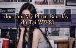 đọc đam mỹ phiên bản đầy đủ tại ww88