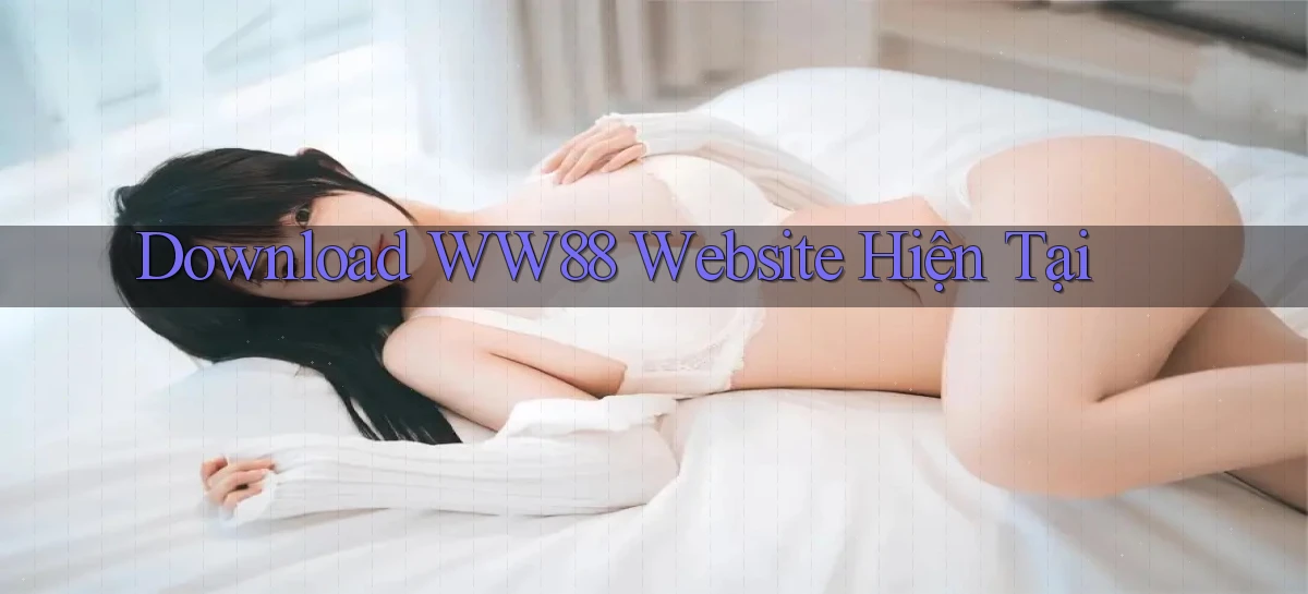 download ww88 website hiện tại