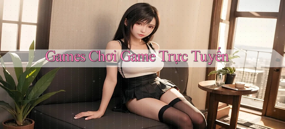 Games Chơi game trực tuyến