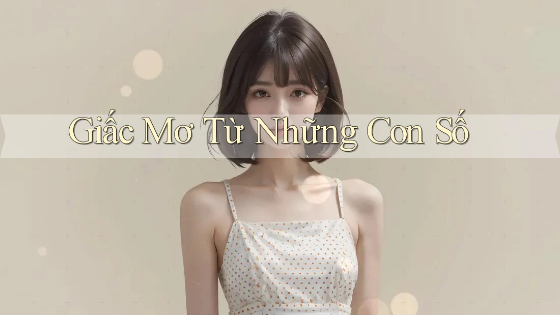 Giấc Mơ Từ Những Con Số
