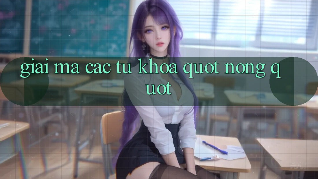 Giải Mã Các Từ Khóa " Nóng"