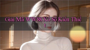 giải mã ww88 xổ số kiến thiết