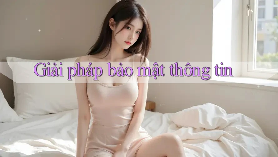 Giải pháp bảo mật thông tin