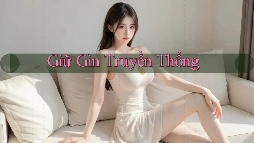 Giữ Gìn Truyền Thống