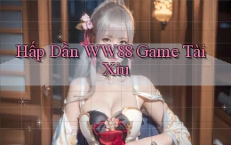 hấp dẫn ww88 game tài xỉu