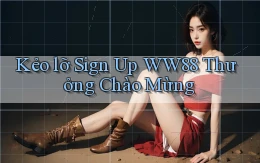 kẻo lỡ sign up ww88 thưởng chào mừng