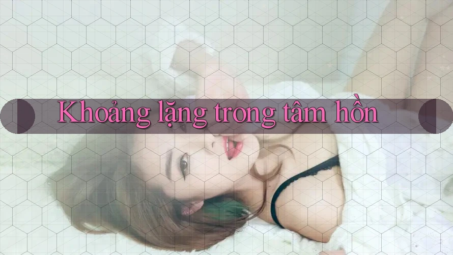 Khoảng lặng trong tâm hồn