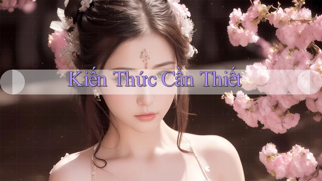 Kiến Thức Cần Thiết Kiến Thức Cần Thiết
