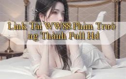 link tải ww88 phim trưởng thành full hd