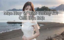 mẹo hay ww88 thống kê giải đặc biệt