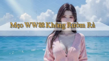 mẹo ww88 không rườm rà