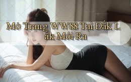 mở trang ww88 tại Đắk Lắk mới ra
