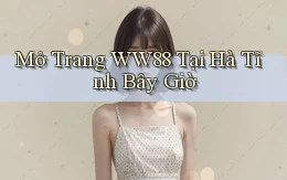 mở trang ww88 tại Hà Tĩnh bây giờ