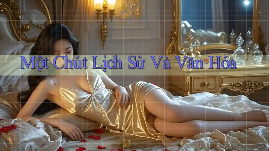 Một Chút Lịch Sử và Văn Hóa
