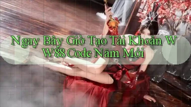 ngay bây giờ tạo tài khoản ww88 code năm mới
