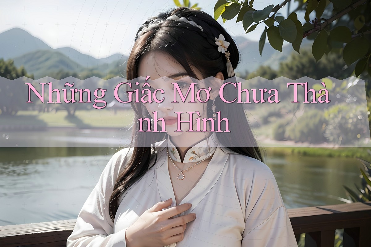 Những Giấc Mơ Chưa Thành Hình