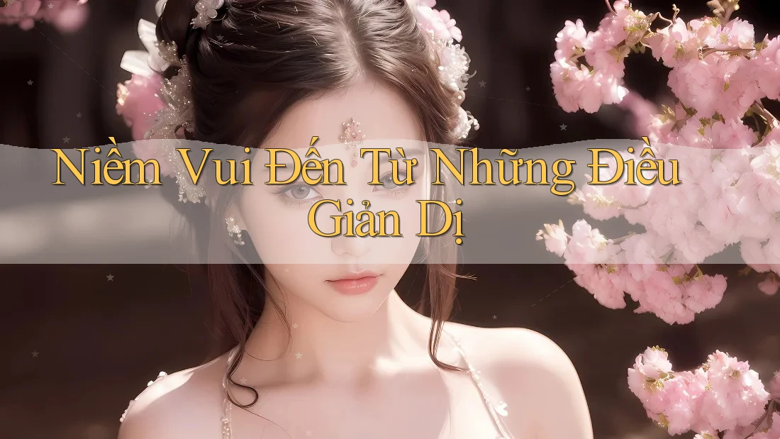 Niềm Vui Đến Từ Những Điều Giản Dị