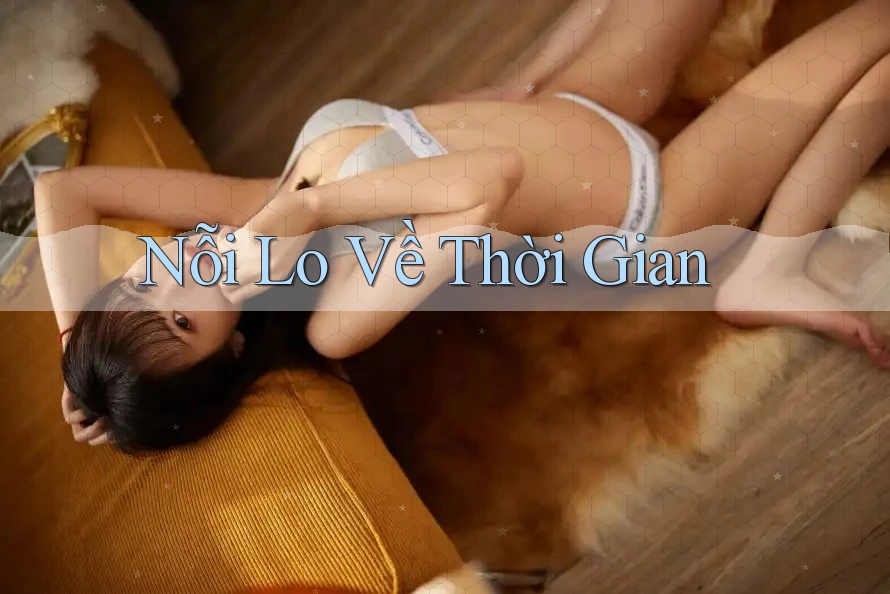 Nỗi Lo Về Thời Gian Nỗi Lo Về Thời Gian