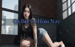 on bet co hôm nay