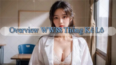 overview ww88 thống kê lô