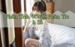 phân tích ww88 phân tích số