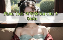 phân tích ww88 soi cầu 3 miền