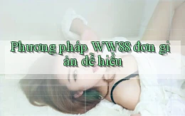 phương pháp ww88 đơn giản dễ hiểu
