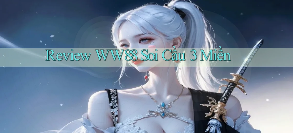 review ww88 soi cầu 3 miền