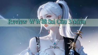 review ww88 soi cầu 3 miền