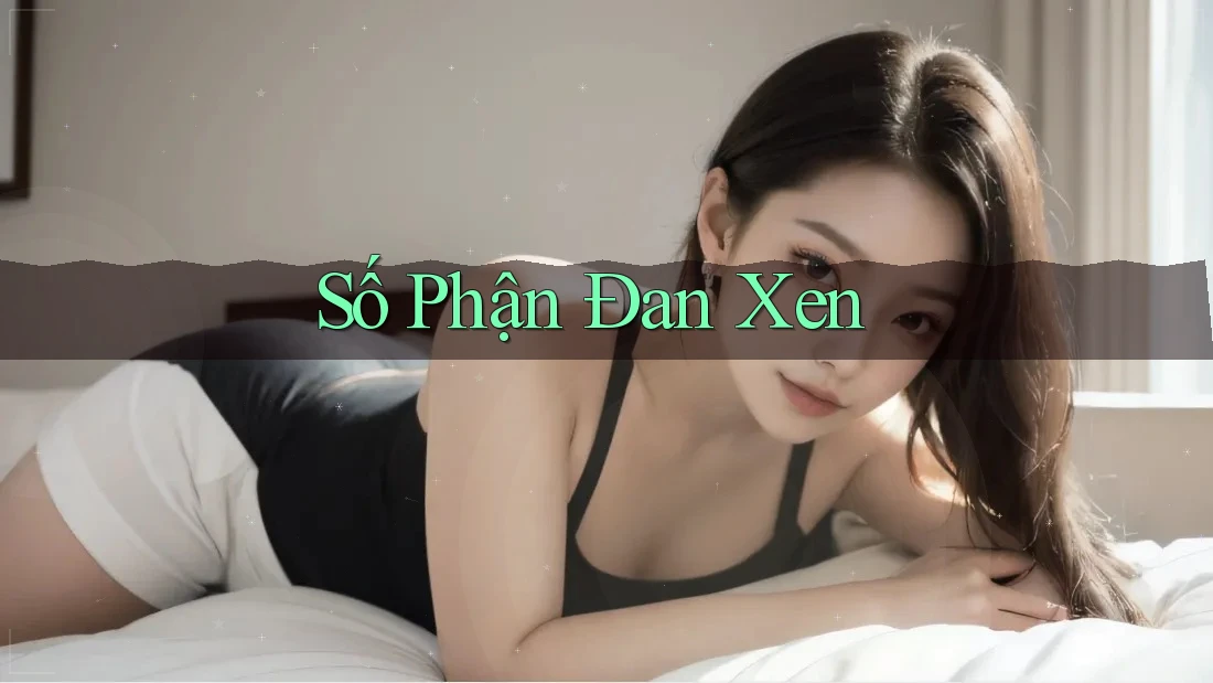 Số Phận Đan Xen