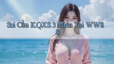 soi cầu kqxs 3 miền tại ww88