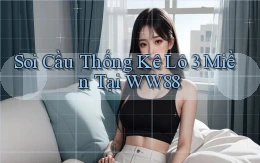 soi cầu thống kê lô 3 miền tại ww88