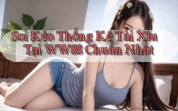 soi kèo thống kê tài xỉu tại ww88 chuẩn nhất