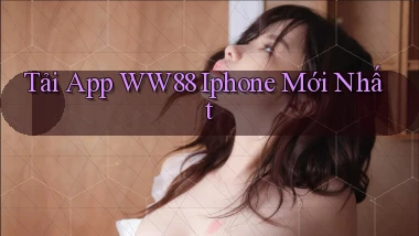 tải app ww88 iphone mới nhất