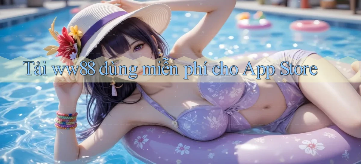tải ww88 dùng miễn phí cho app store