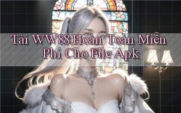 tải ww88 hoàn toàn miễn phí cho file apk
