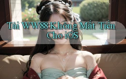 tải ww88 không mất tiền cho ios
